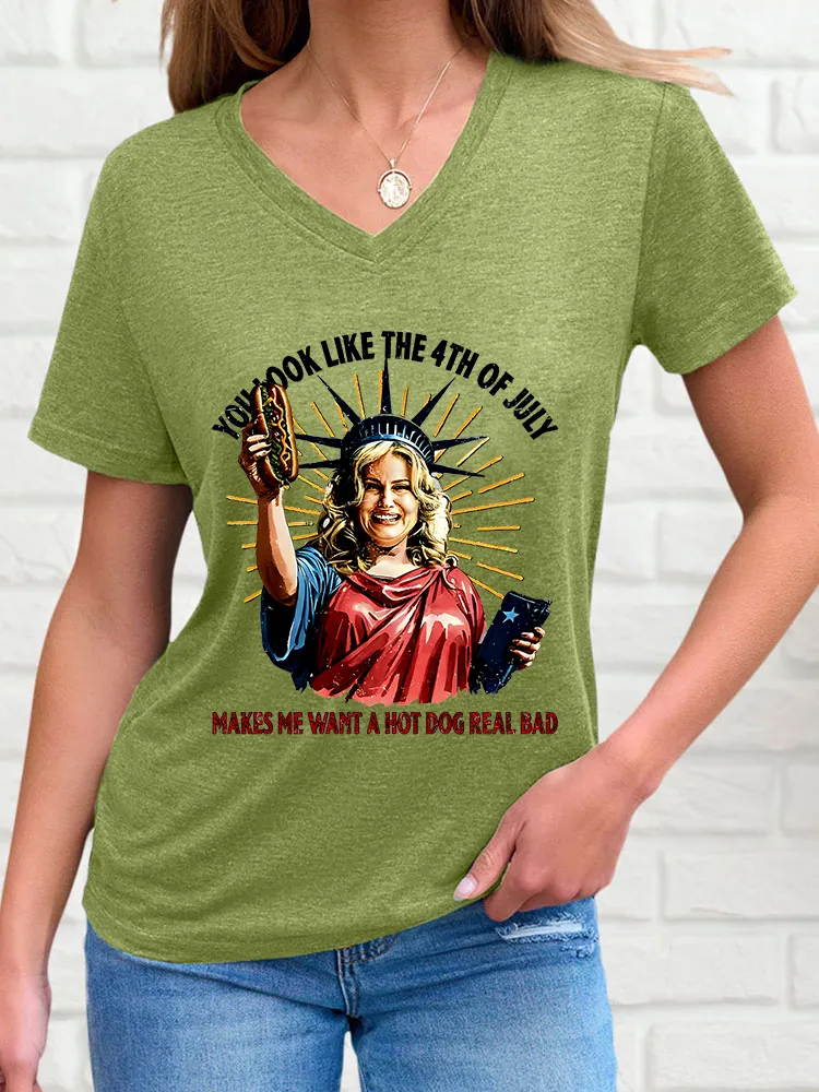 Woman'S You Look Like The 4Th Of July Makes Me Want A Hot Dog Real Bad V-Neck And Short Sleeves T-Shirt