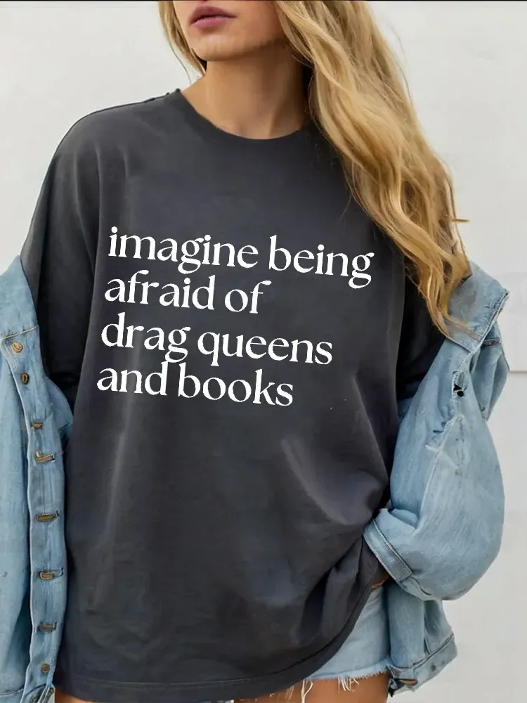 Women'S Imagine Being Afraid Of Drag Queens And Books Short Sleeve Round-Neck T-Shirt