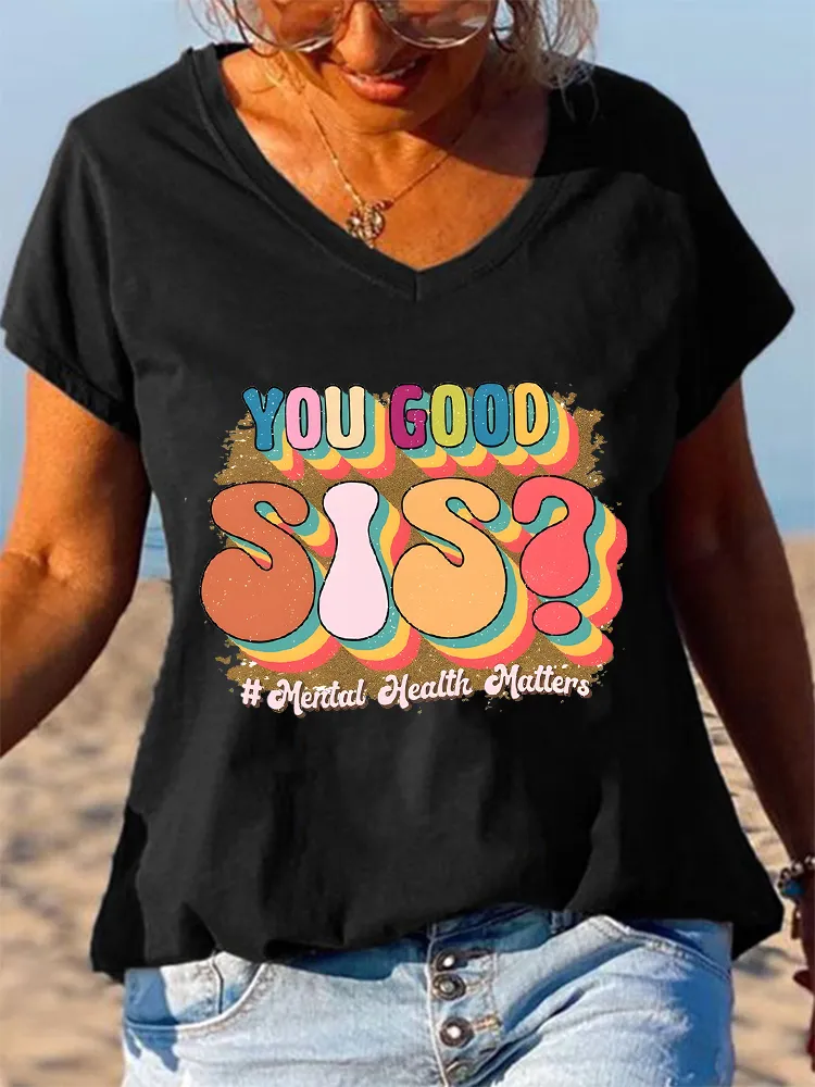 Women'S V-Neck Short-Sleeved T-Shirt You Good Sis Prints