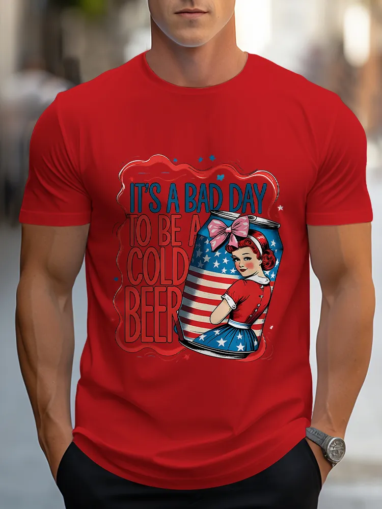 Man'S It'S A Bad Day To Be A Cold Beer Round-Neck Short-Sleeved T-Shirt