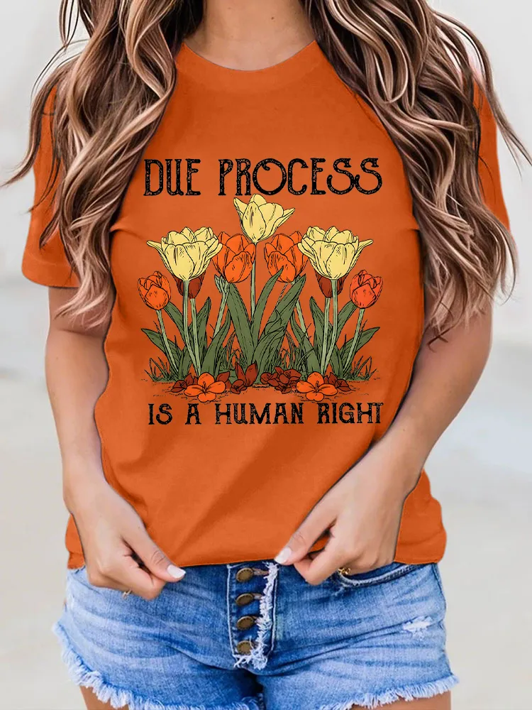 Woman'S Due Process Is A Human Right Crew Neck Short Sleeve T-Shirt