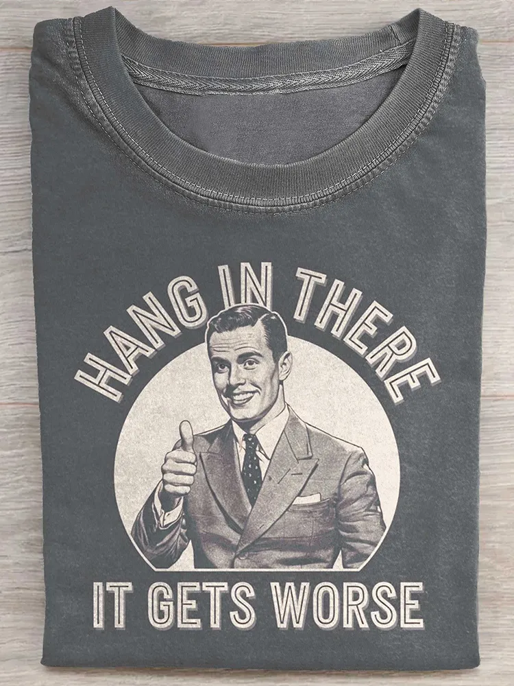 Women'S Hang In There It Gets Worse Round Neck Washed Short Sleeve T-Shirt