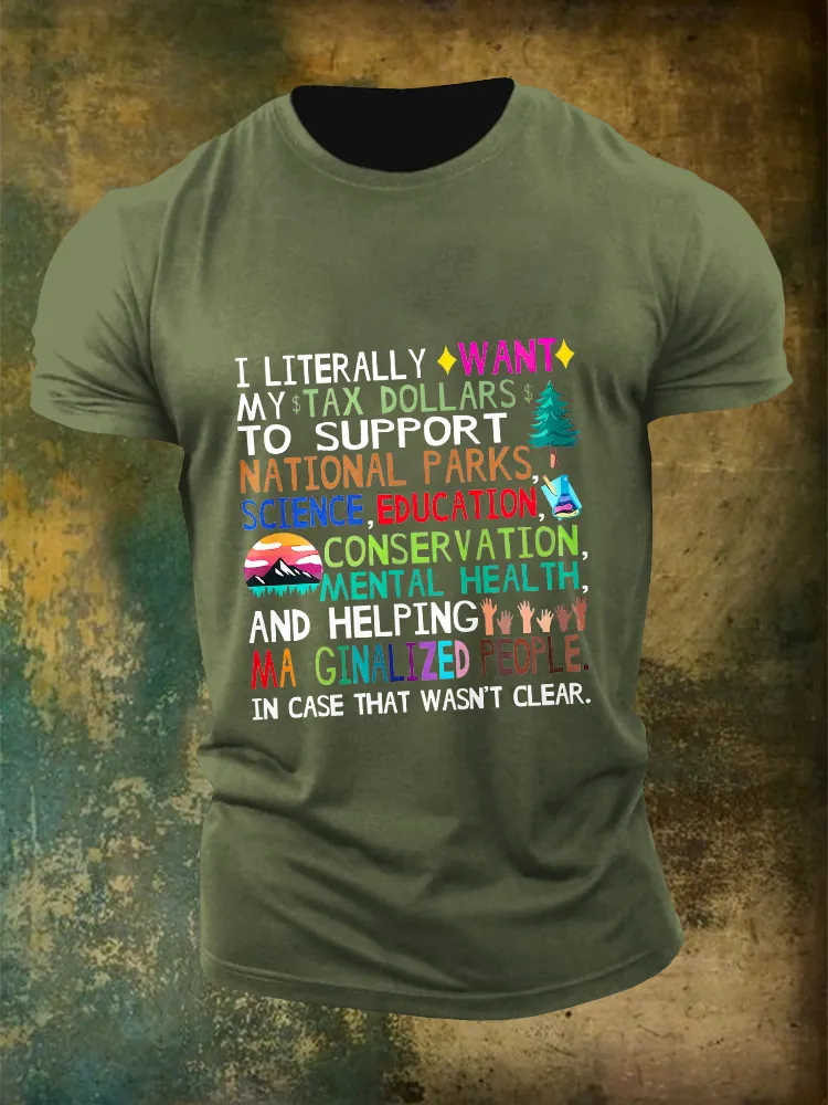 Men'S I Literally Want My Tax Dollars To Support National Parks Round-Neck T-Shirt
