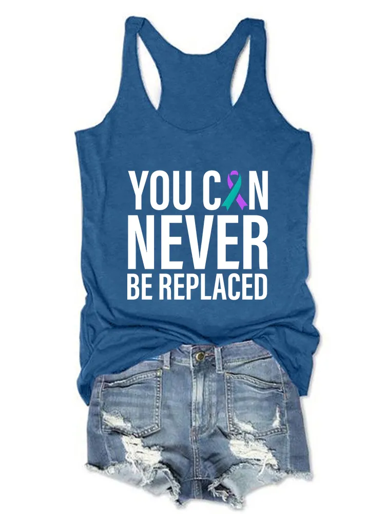 Women'S Round-Neck Sleeveless Vest You Can Never Be Replaced Prints