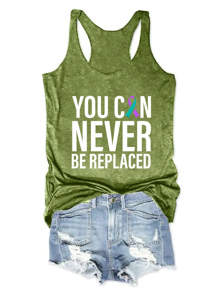 Women'S Round-Neck Sleeveless Vest You Can Never Be Replaced Prints