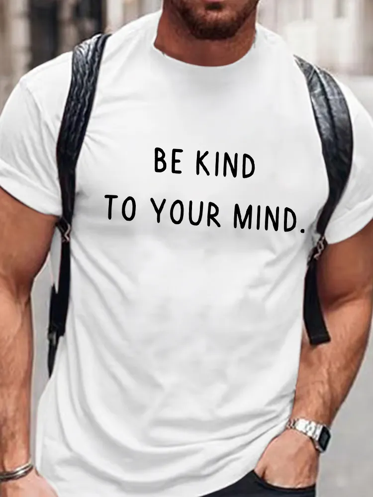 Men'S Round-Neck Short-Sleeved T-Shirt Be Kind To Your Mind Prints