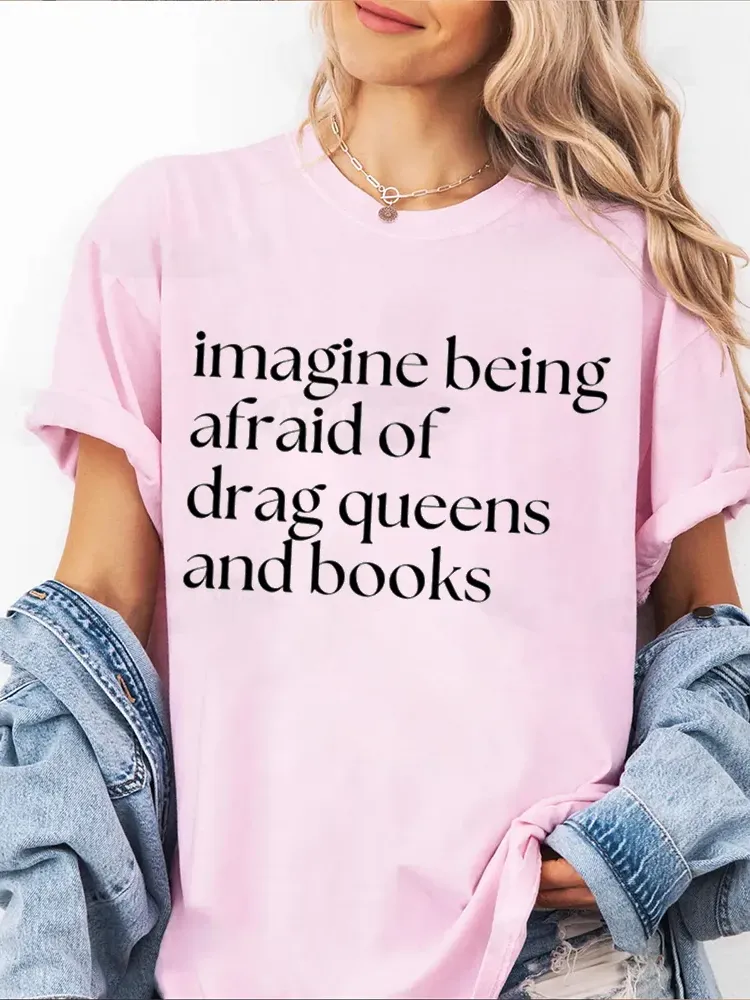 Women'S Imagine Being Afraid Of Drag Queens And Books Short Sleeve Round-Neck T-Shirt