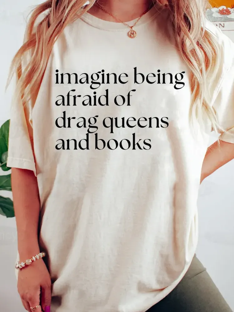 Women'S Imagine Being Afraid Of Drag Queens And Books Short Sleeve Round-Neck T-Shirt