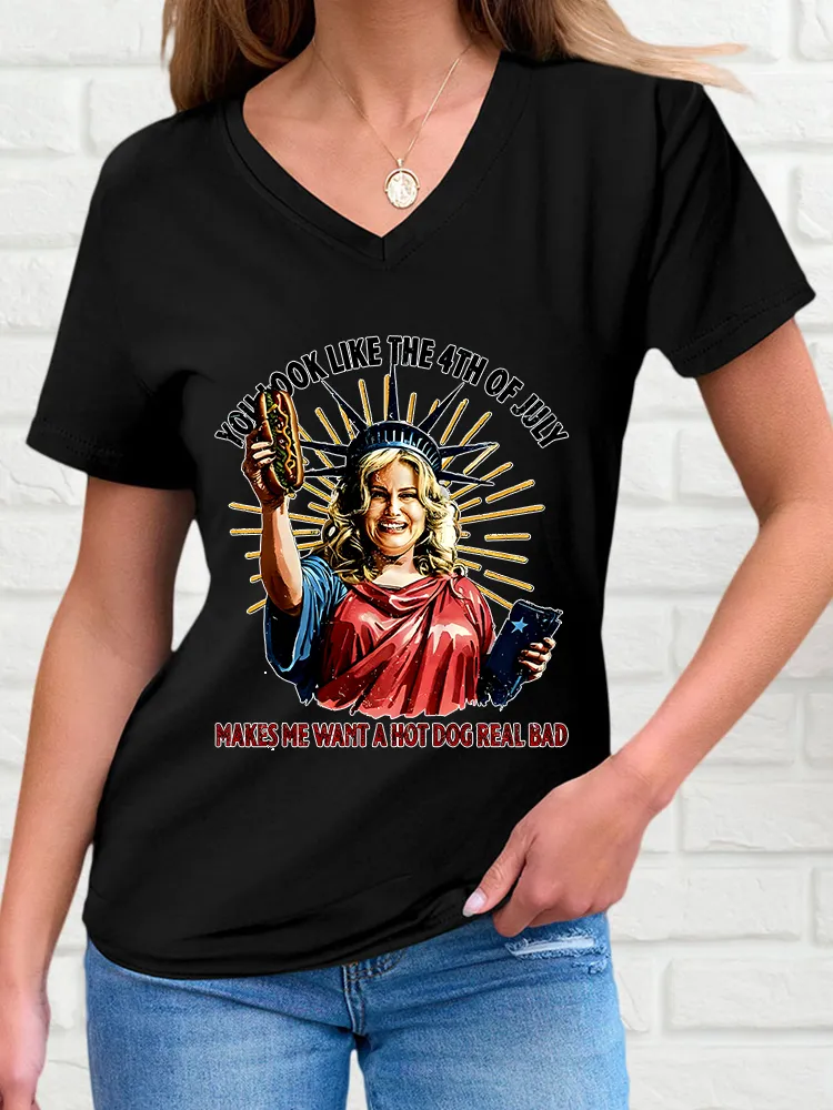 Woman'S You Look Like The 4Th Of July Makes Me Want A Hot Dog Real Bad V-Neck And Short Sleeves T-Shirt