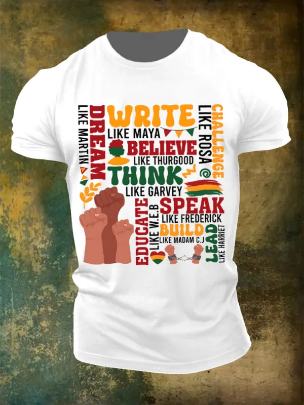 Men'S  Round-Neck T-Shirt Dream Like Martin Fight Like Malcom Lead Like Harriet Think Like Garvey Build Like Madam C.J. Speak Like Frederick Educate Like W.E.B.