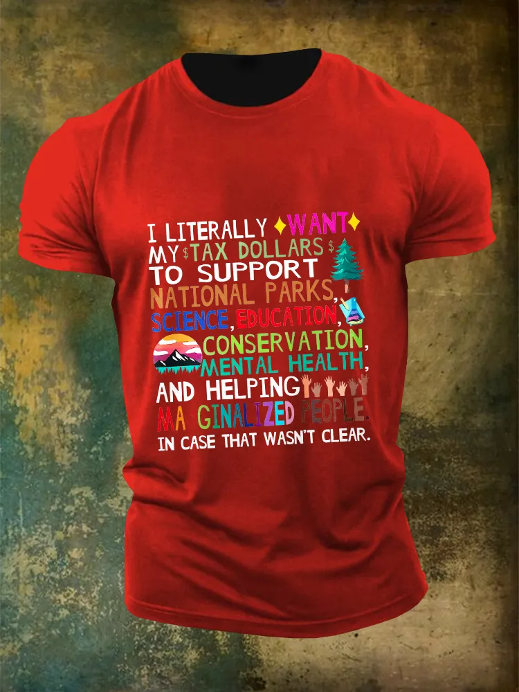 Men'S I Literally Want My Tax Dollars To Support National Parks Round-Neck T-Shirt
