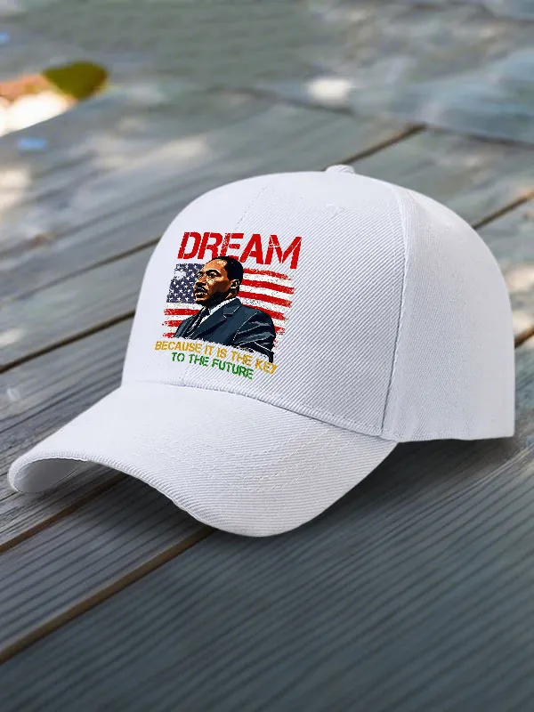 Dreams Because It Is The Key To The Future Baseball Cap