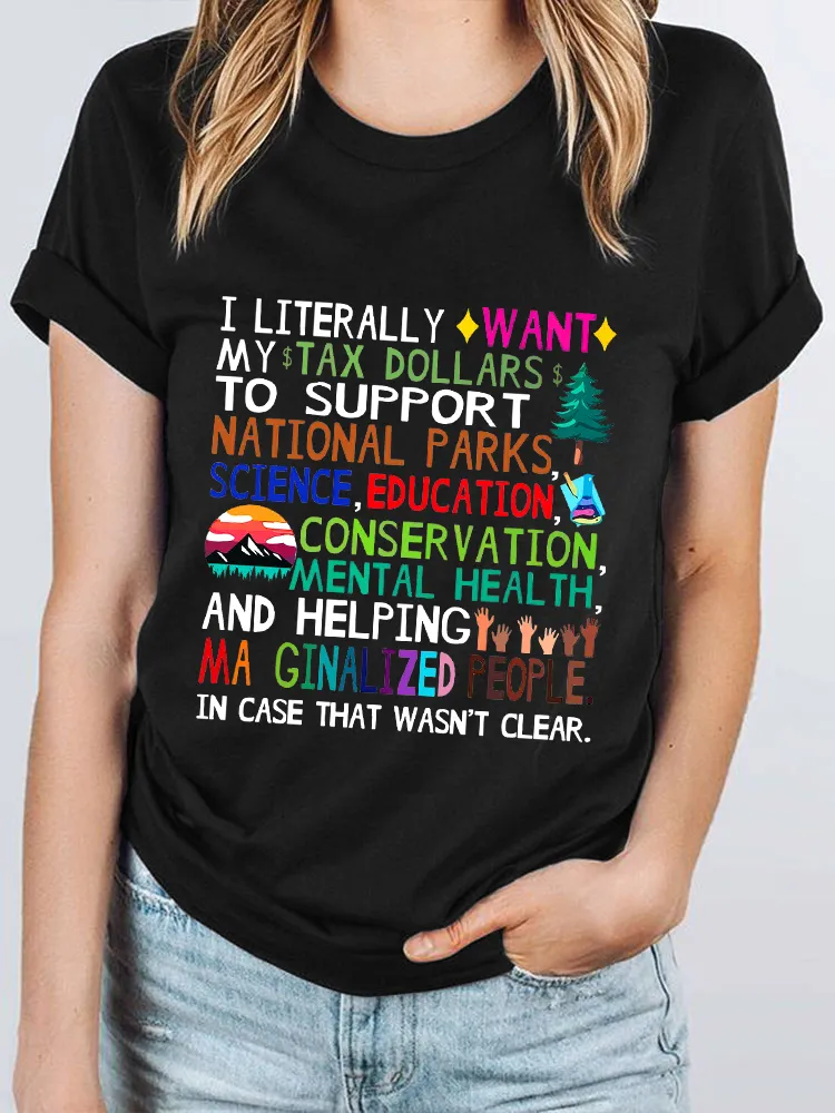 Women'S I Literally Want My Tax Dollars To Support National Parks Round-Neck Short-Sleeved T-Shirt