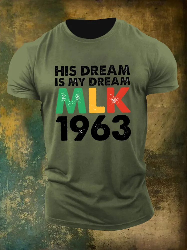 Men'S His Dream Is My Dream Mlk 1963 Round-Neck T-Shirt