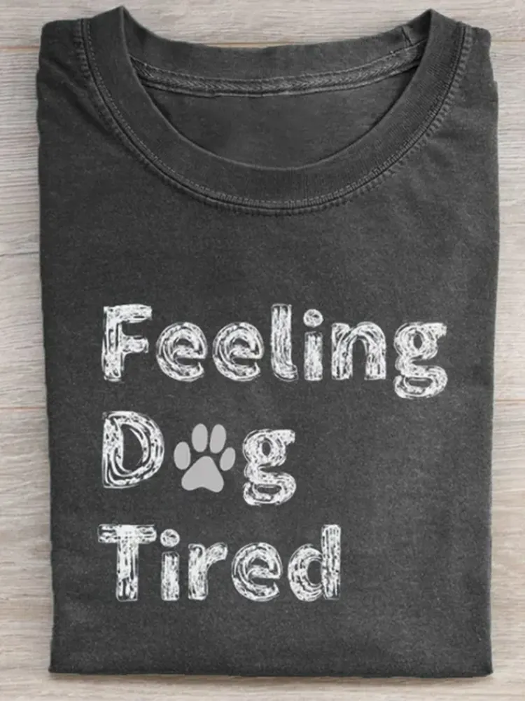 Feeling Dog Tired T-Shirt