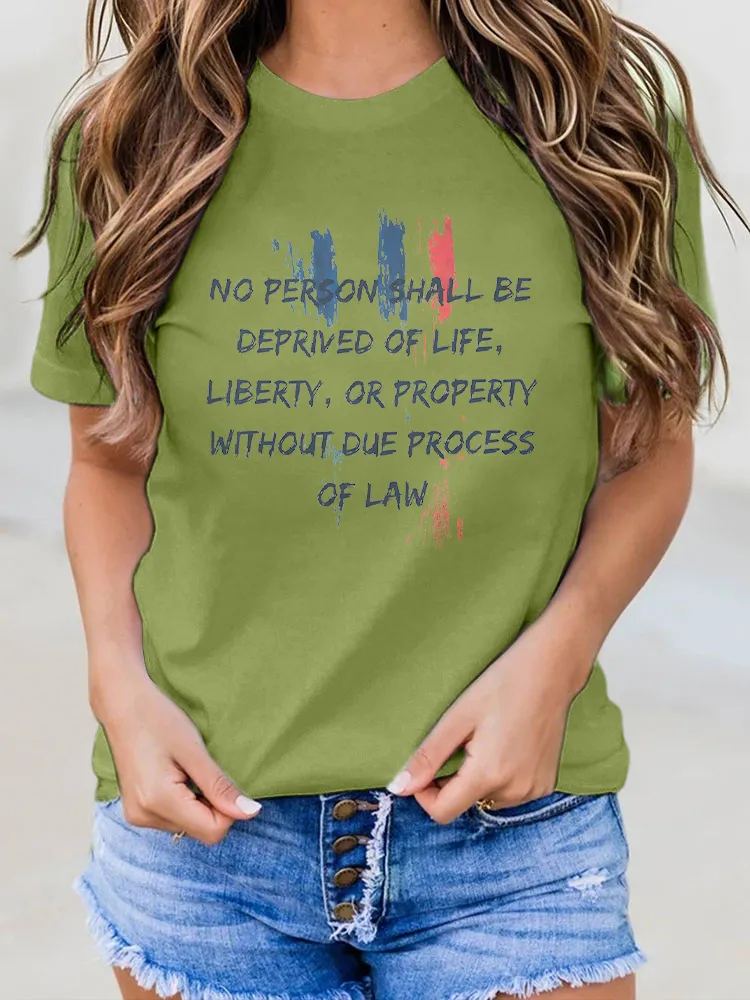 Woman'S No Person Shall Be Deprived Of Life Liberty Or Property Without Due Process Of Law Crew Neck Short Sleeve T-Shirt