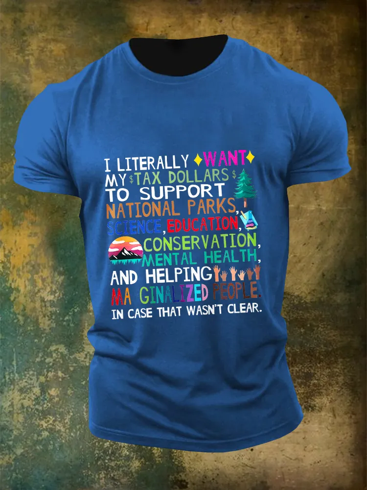 Men'S I Literally Want My Tax Dollars To Support National Parks Round-Neck T-Shirt