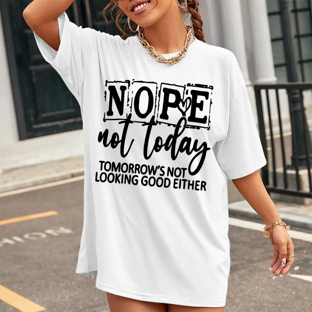 Nope Not Today Tee