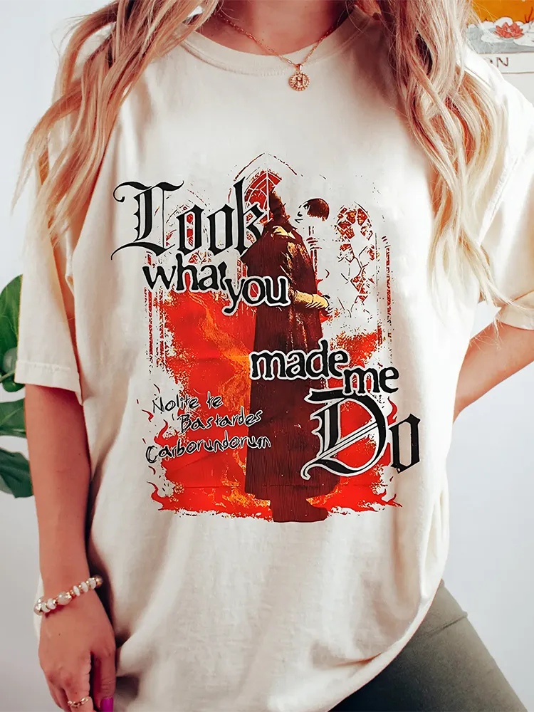 Handmaids Tale,Look What You Made Me DO Unisex T-Shirt