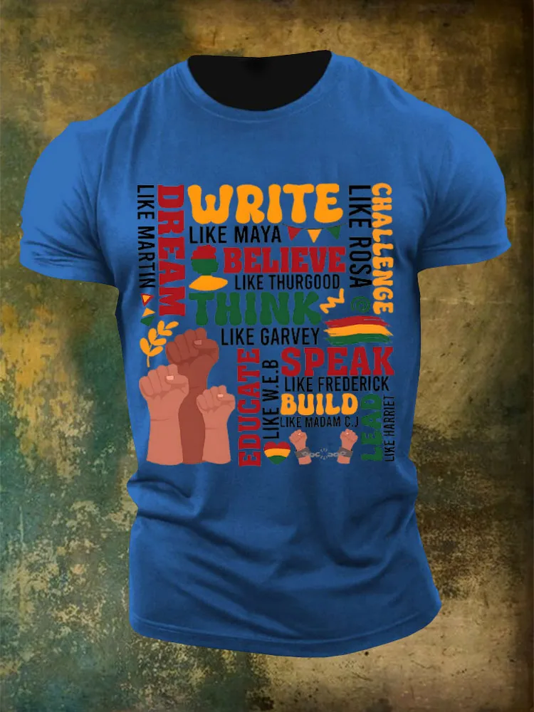 Men'S  Round-Neck T-Shirt Dream Like Martin Fight Like Malcom Lead Like Harriet Think Like Garvey Build Like Madam C.J. Speak Like Frederick Educate Like W.E.B.
