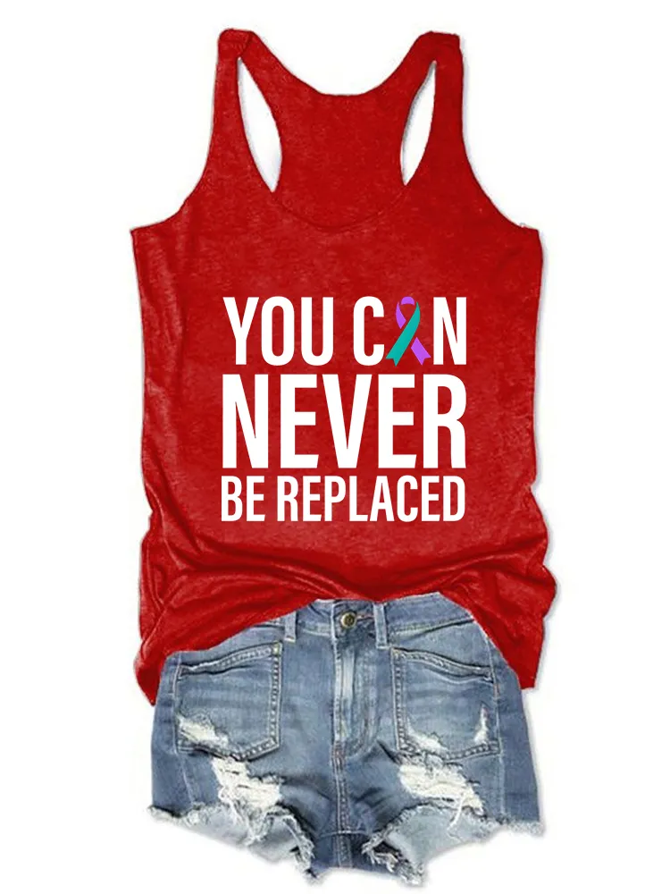 Women'S Round-Neck Sleeveless Vest You Can Never Be Replaced Prints