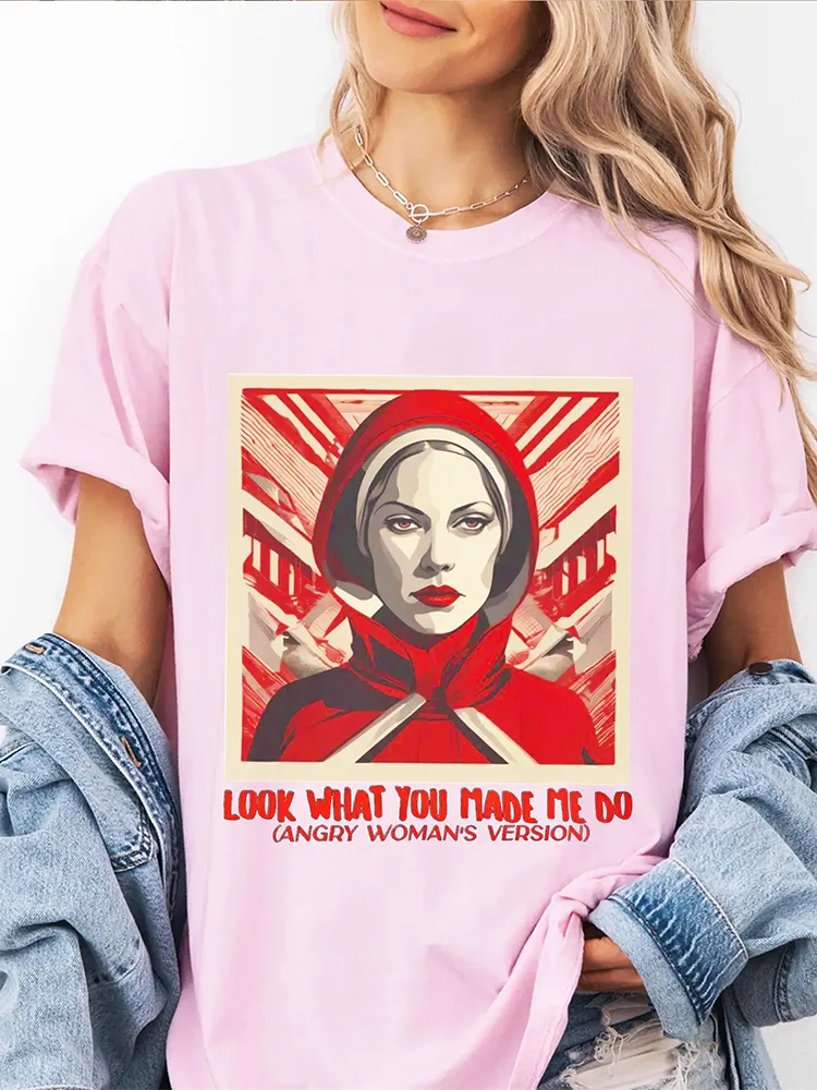 Women'S Look What You Made Me Too Round-Neck Short Sleeve T-Shirt