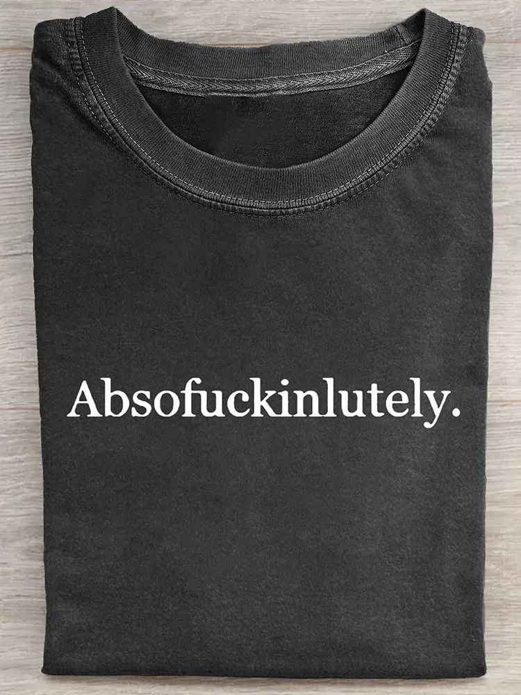 Women'S Absofuckinlutely Round Neck Washed Short Sleeve T-Shirt