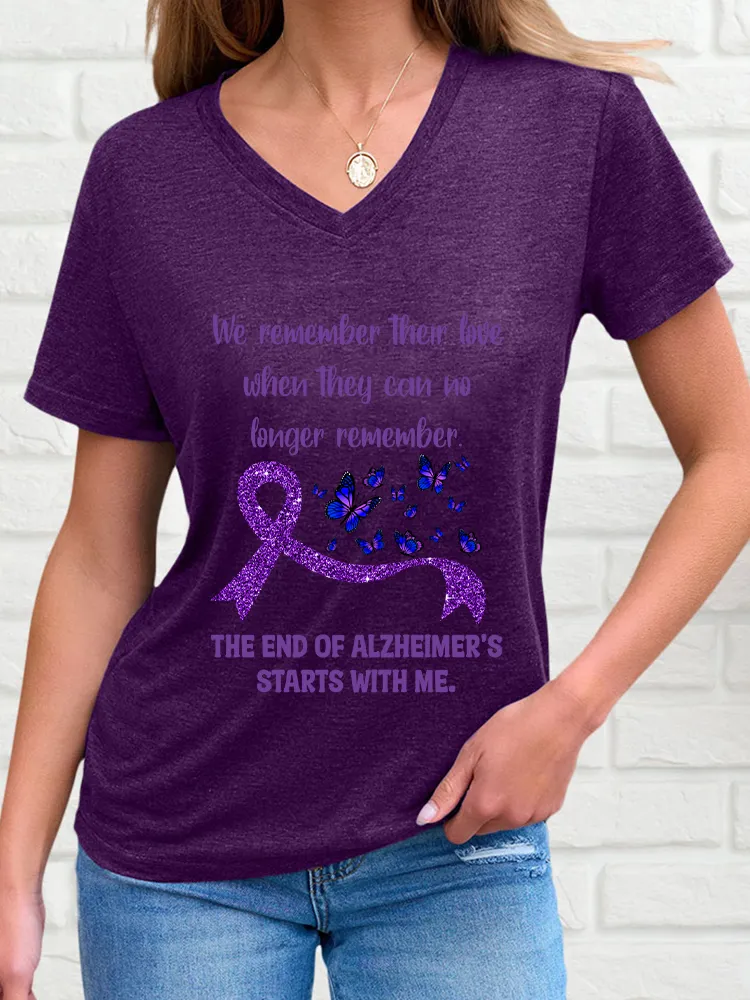 Women'S V-Neck Short-Sleeved T-Shirt We Remember Their Love When They Can No Longer Remember The End Of Alzheimer'S Starts With Me Prints