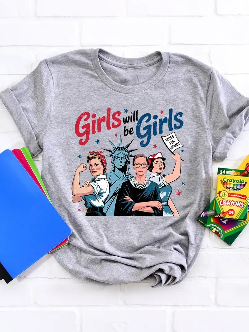 Girls Will Be Girls Women'S Rights Teacher T-Shirt
