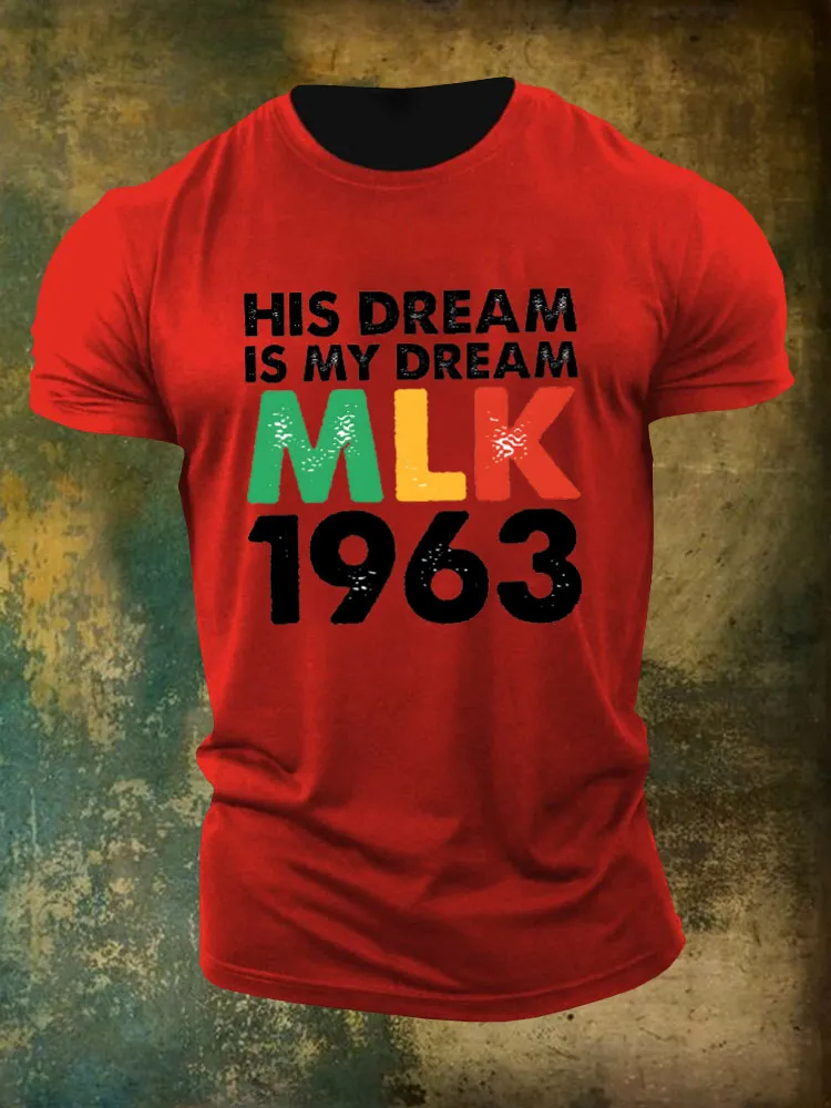 Men'S His Dream Is My Dream Mlk 1963 Round-Neck T-Shirt