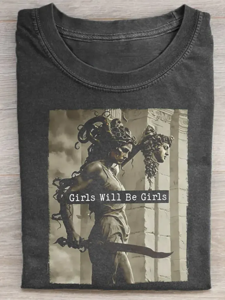 Girls Will Be Girls T-Shirt