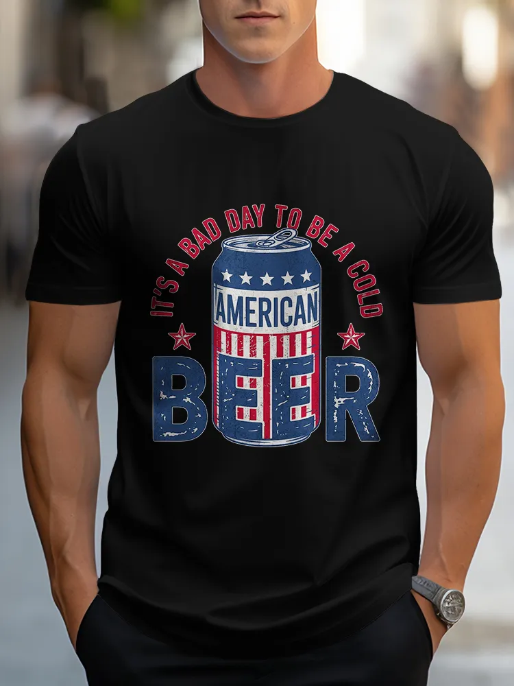 Man'S It'S A Bad Day To Be A Cold American Beer Round-Neck Short-Sleeved T-Shirt