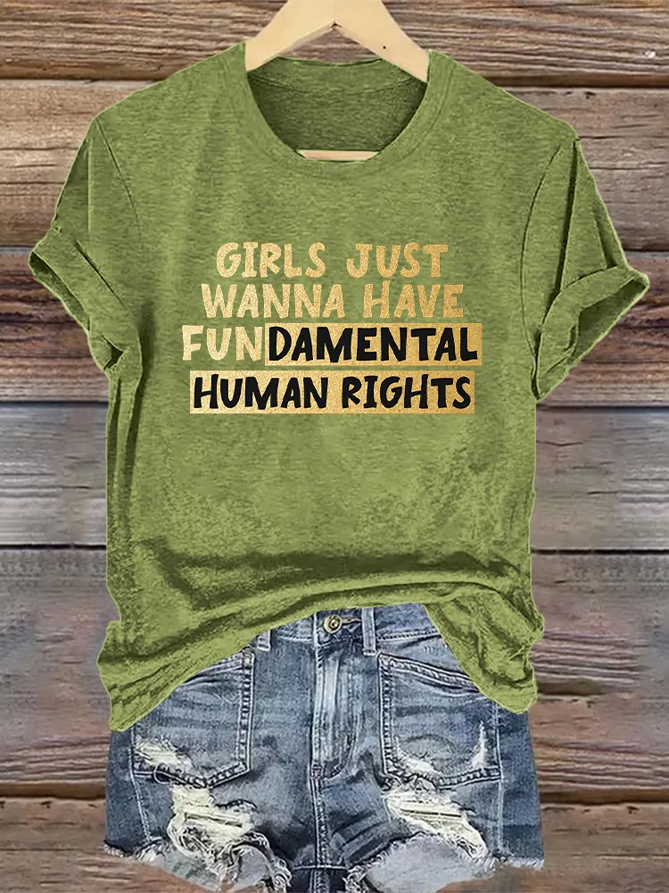 Woman'S Girls Just Wanna Have Fun Damental Human Rights Crew Neck Short Sleeve T-Shirt