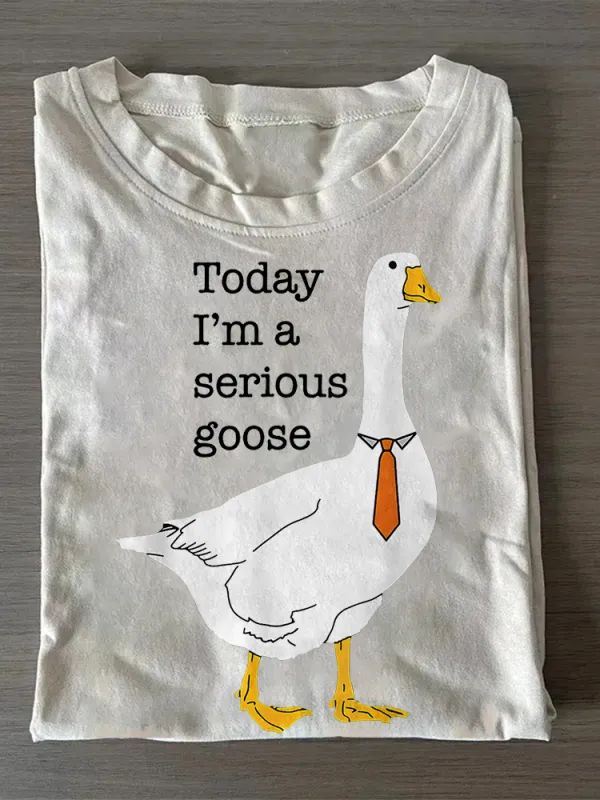 Today I'M A Serious Goose Unisex T-Shirt