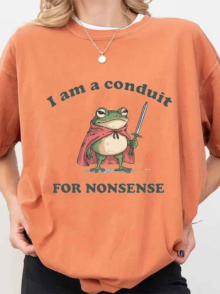 I Am A Conduit For Nonsense T-Shirt