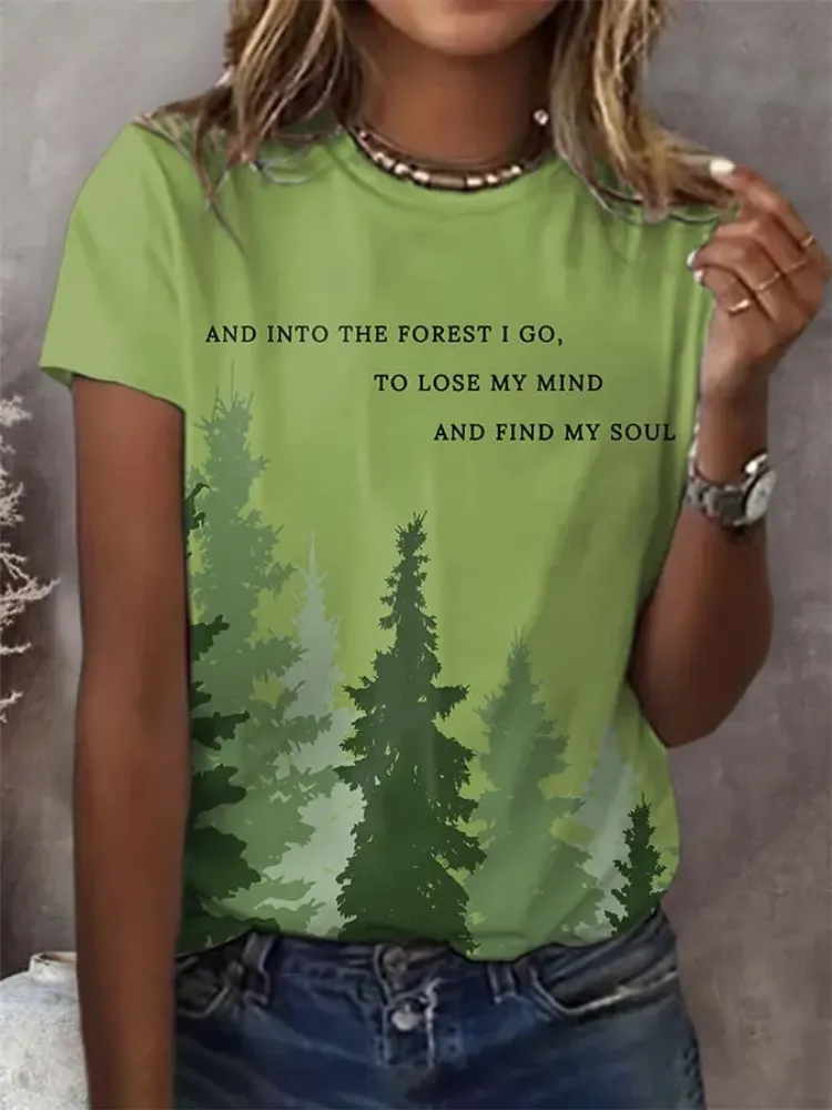 Woman'S And Into The Forest I Go, To Lose My Mind And Find My Soul Round-Nack Short Sleeve T-Shirt