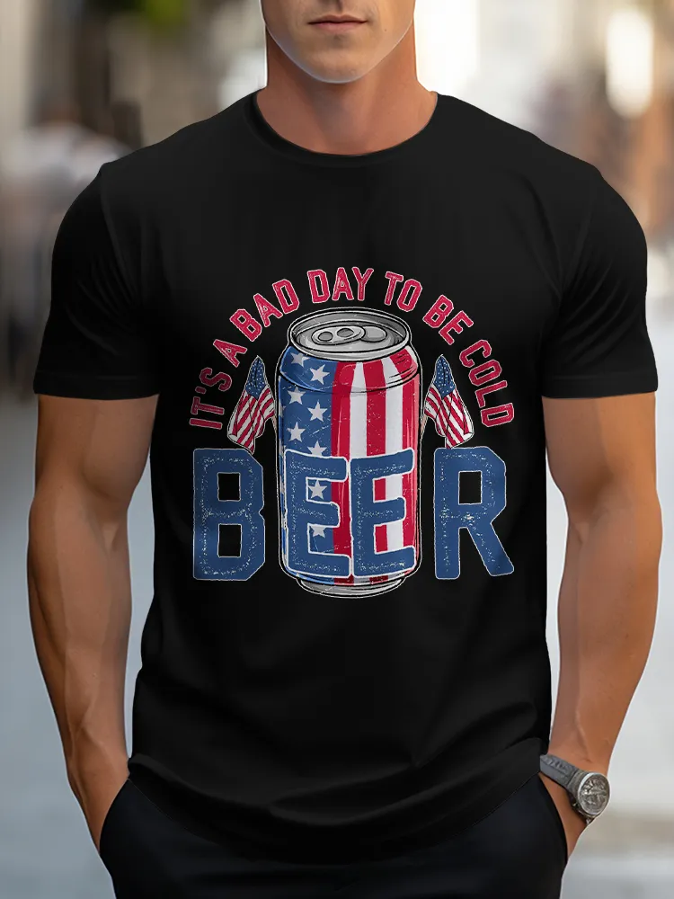 Man'S It'S A Bad Day To Be Cold Beer Round-Neck Short-Sleeved T-Shirt