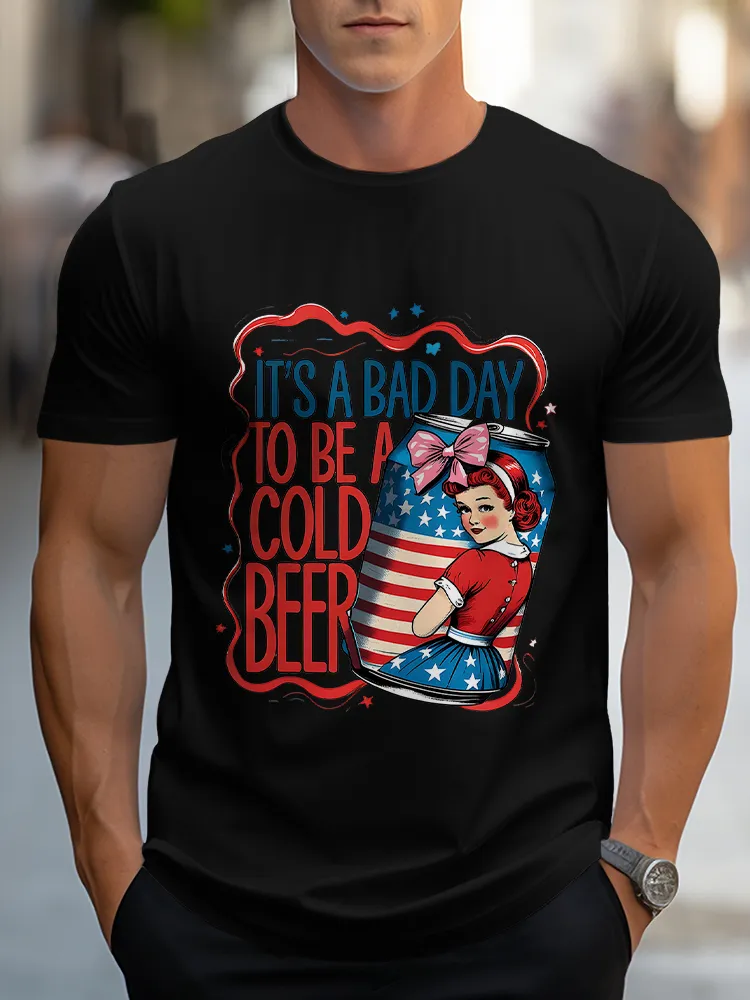 Man'S It'S A Bad Day To Be A Cold Beer Round-Neck Short-Sleeved T-Shirt
