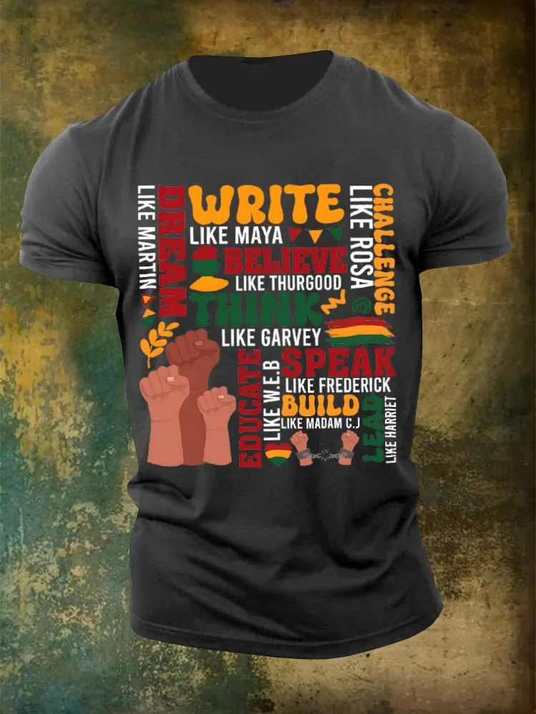 Men'S  Round-Neck T-Shirt Dream Like Martin Fight Like Malcom Lead Like Harriet Think Like Garvey Build Like Madam C.J. Speak Like Frederick Educate Like W.E.B.