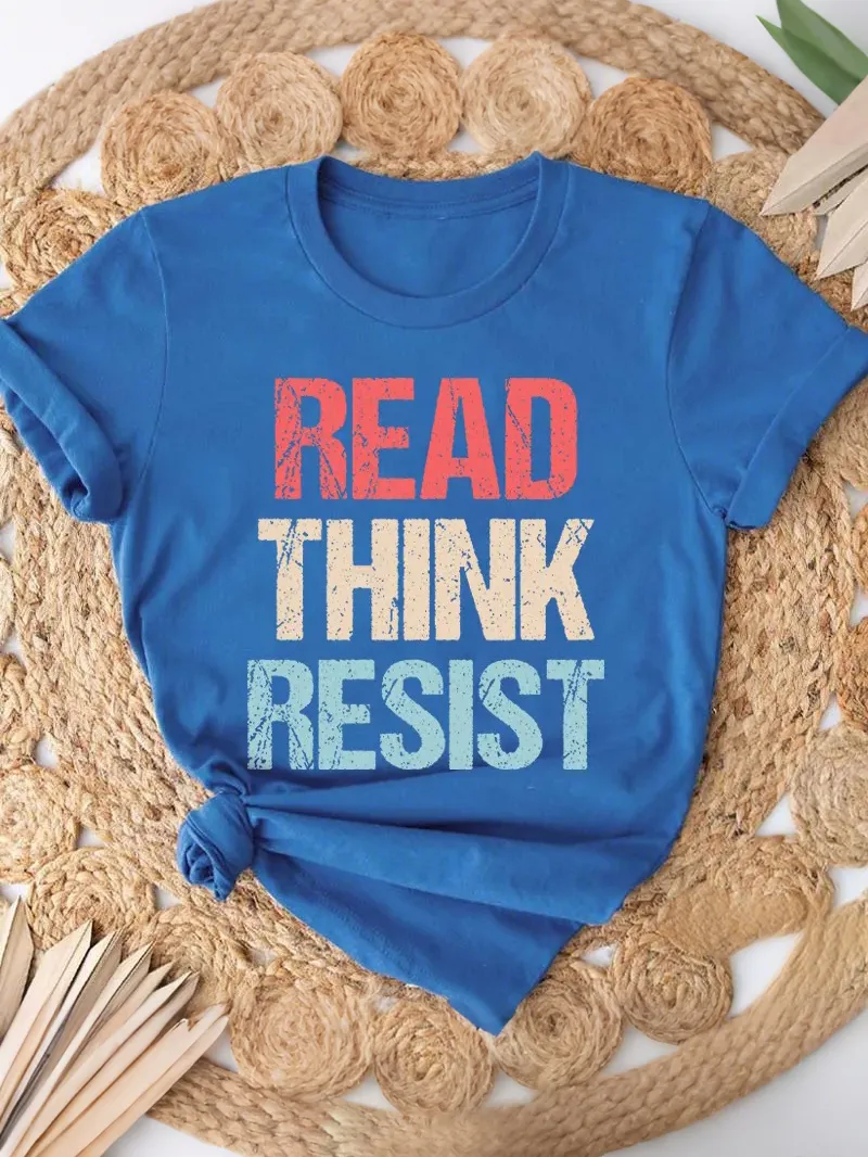 Read Think Resist Teacher T-Shirt