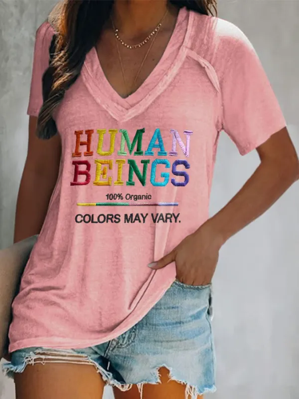 V-Neck Retro Human Beings 100% Organic Colors May Vary Human Rights Equality Pride Print T-Shirt