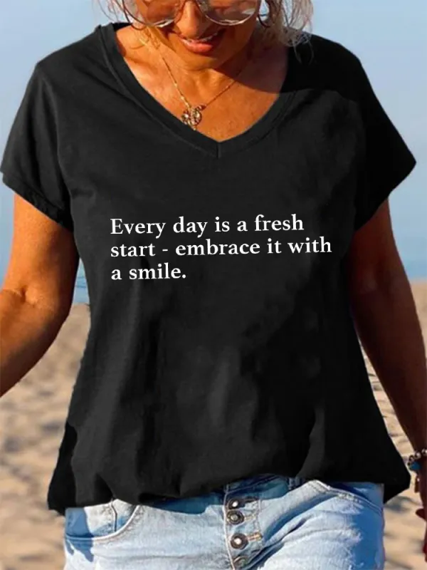 Women'S V-Neck Short-Sleeved T-Shirt Every Day Is A Fresh Start -Embrace It With A Smile Prints