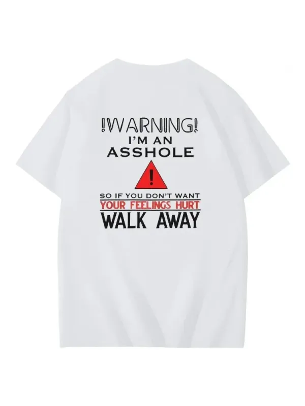 Warning I'M An Asshole So If You Don'T Want Your Feelings Comfortable T-Shirt