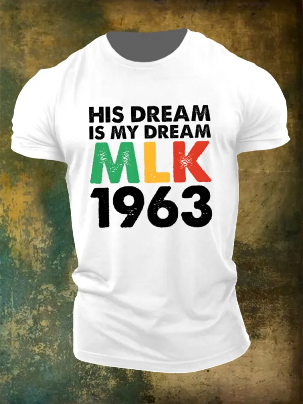 Men'S His Dream Is My Dream Mlk 1963 Round-Neck T-Shirt