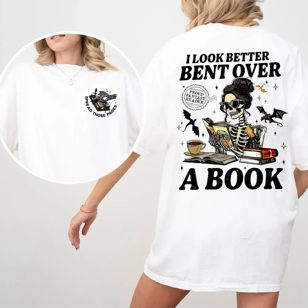 I Look Better Bent Over,Romance Reader Unisex T-Shirt
