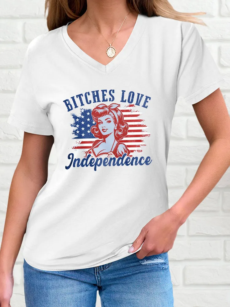 Woman'S Bitiches Love Indenpendence V-Neck And Short Sleeves T-Shirt
