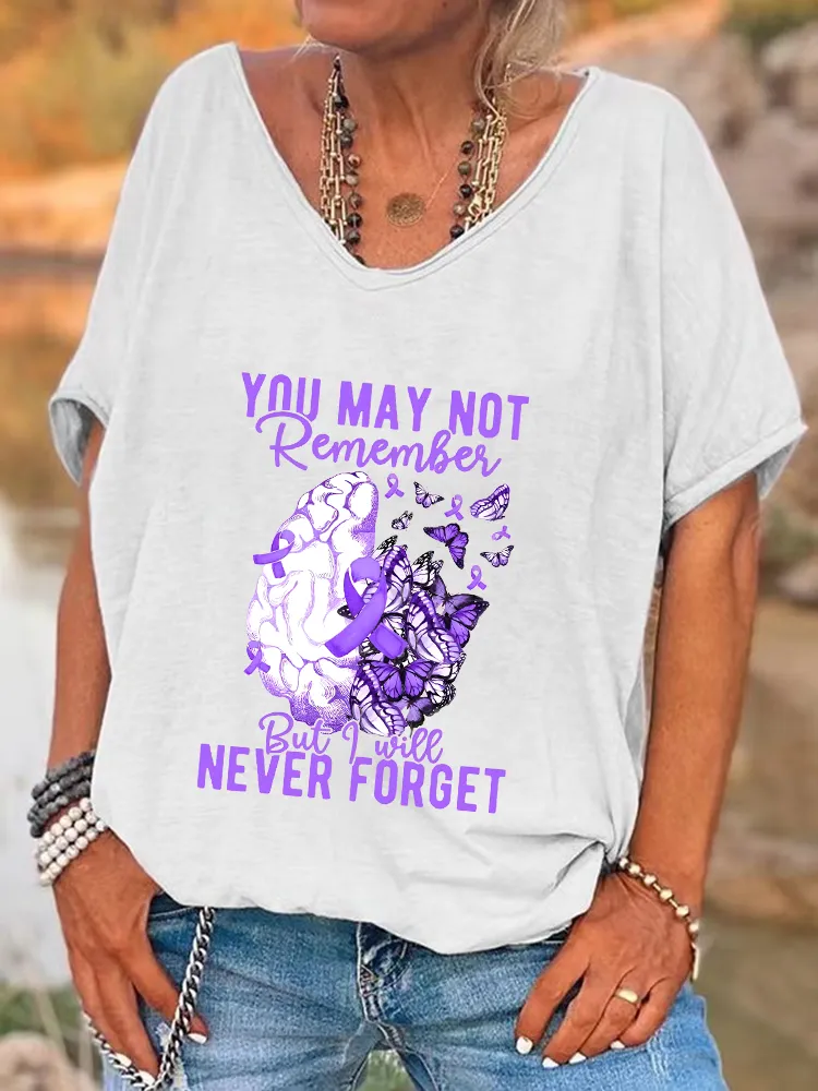 Women'S You May Not Remember But I Will Never Forget V-Neck T-Shirt