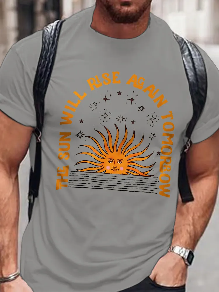 Men'S Round-Neck Short-Sleeved T-Shirt The Sun Will Rise Again Tomotrow Prints