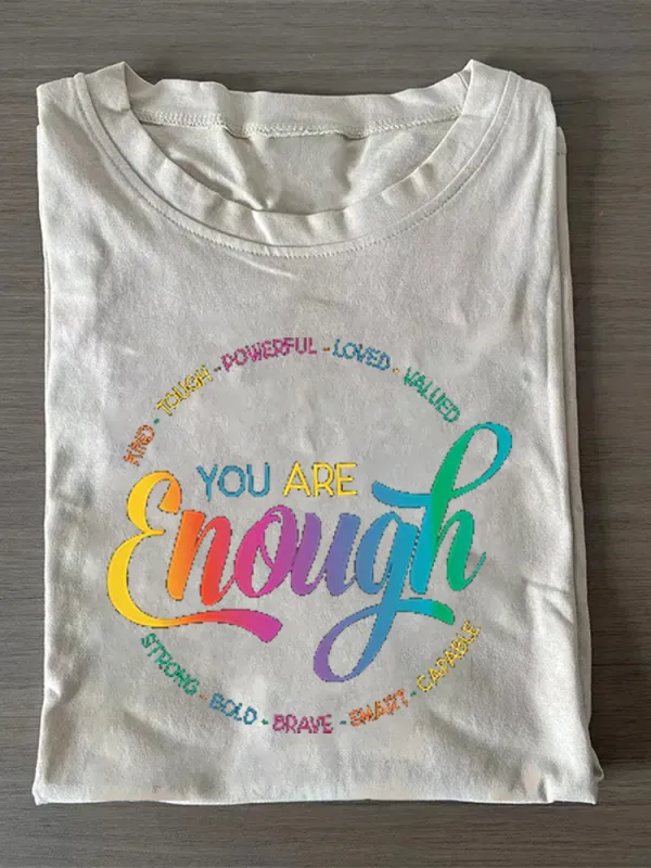 Rainbow You Are Enough T-Shirt