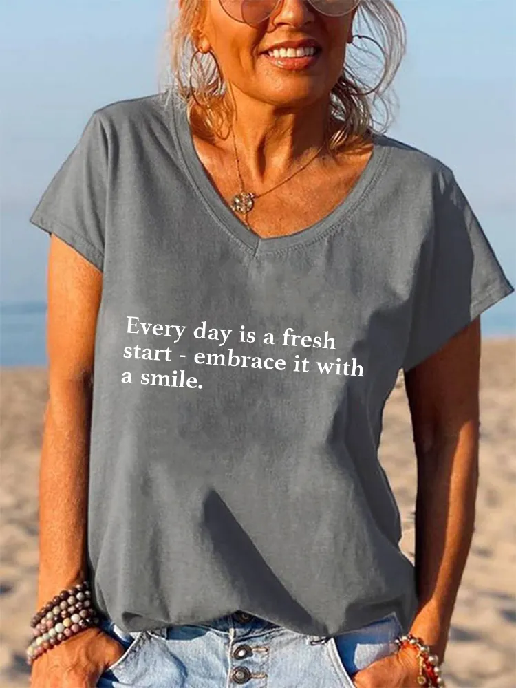 Women'S V-Neck Short-Sleeved T-Shirt Every Day Is A Fresh Start -Embrace It With A Smile Prints